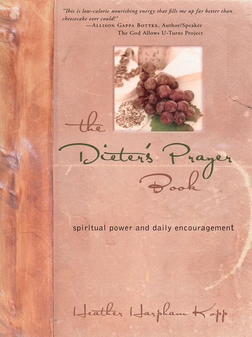 Title details for The Dieter's Prayer Book by Heather Kopp - Available